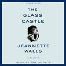 The Glass Castle: A Memoir by Jeannette Walls