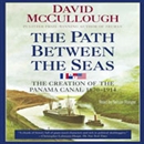 The Path Between the Seas by David McCullough
