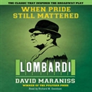 When Pride Still Mattered by David Maraniss