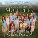 A Love That Multiplies by Michelle Duggar