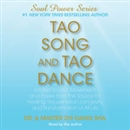 Tao Song and Tao Dance by Zhi Gang Sha