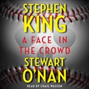 A Face in the Crowd by Stephen King