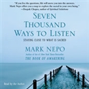 Seven Thousand Ways to Listen by Mark Nepo