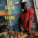 The Queen of Katwe: A Story of Life, Chess, and One Extraordinary Girl by Tim Crothers
