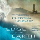 The Edge of the Earth by Christina Schwarz