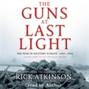 The Guns at Last Light by Rick Atkinson
