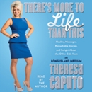 There's More to Life than This by Theresa Caputo