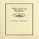 The Soul of Science by Michael Shermer