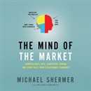 The Mind of the Market by Michael Shermer