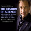 The History of Science: A Sweeping Visage of Science and its History by Michael Shermer