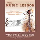 The Music Lesson: A Spiritual Search for Growth Through Music by Victor L. Wooten