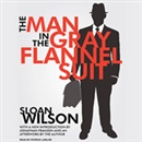 The Man in the Gray Flannel Suit by Sloan Wilson