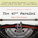 The 42nd Parallel by John Dos Passos