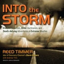 Into the Storm by Reed Timmer
