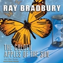 The Golden Apples of the Sun: And Other Stories by Ray Bradbury