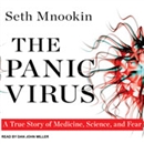 The Panic Virus: A True Story of Medicine, Science, and Fear by Seth Mnookin