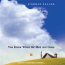 You Know When the Men Are Gone by Siobhan Fallon