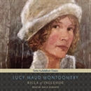 Rilla of Ingleside: Anne of Green Gables Series #8 by Lucy Maud Montgomery