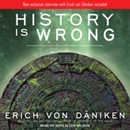 History Is Wrong by Erich von Daniken