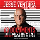 63 Documents the Government Doesn't Want You to Read by Jesse Ventura