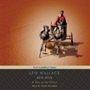 Ben-Hur: A Tale of the Christ by Lew Wallace