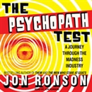 The Psychopath Test: A Journey Through the Madness Industry by Jon Ronson