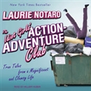 The Idiot Girls' Action-Adventure Club by Laurie Notaro