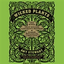 Wicked Plants by Amy Stewart