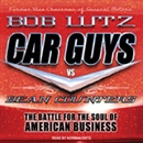 Car Guys vs. Bean Counters by Bob Lutz