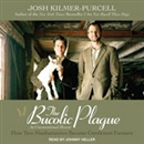 The Bucolic Plague by Josh Kilmer-Purcell