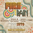 Fire and Rain by David Browne