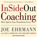 InSideOut Coaching: How Sports Can Transform Lives by Joe Ehrmann