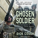 Chosen Soldier: The Making of a Special Forces Warrior by Dick Couch