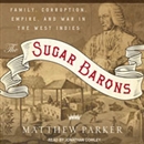 The Sugar Barons by Matthew Parker