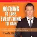 Nothing to Lose, Everything to Gain by Ryan Blair