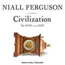 Civilization: The West and the Rest by Niall Ferguson