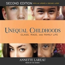 Unequal Childhoods by Annette Lareau