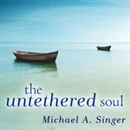 The Untethered Soul: The Journey Beyond Yourself by Michael A. Singer