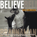 Believe: A Horseman's Journey by Buck Brannaman