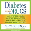 Diabetes Without Drugs by Suzy Cohen