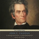 A Disquisition on Government by John C. Calhoun