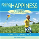 Raising Happiness by Christine Carter
