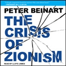 The Crisis of Zionism by Peter Beinart