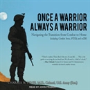 Once a Warrior - Always a Warrior by Charles W. Hoge