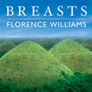 Breasts: A Natural and Unnatural History by Florence Williams