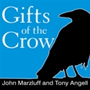 Gifts of the Crow by John Marzluff