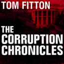 The Corruption Chronicles by Tom Fitton