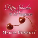 Fifty Shades of Pleasure by Marisa Bennett