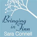 Bringing in Finn: An Extraordinary Surrogacy Story by Sara Connell