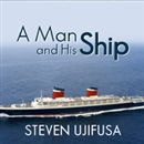 A Man and His Ship by Steven Ujifusa